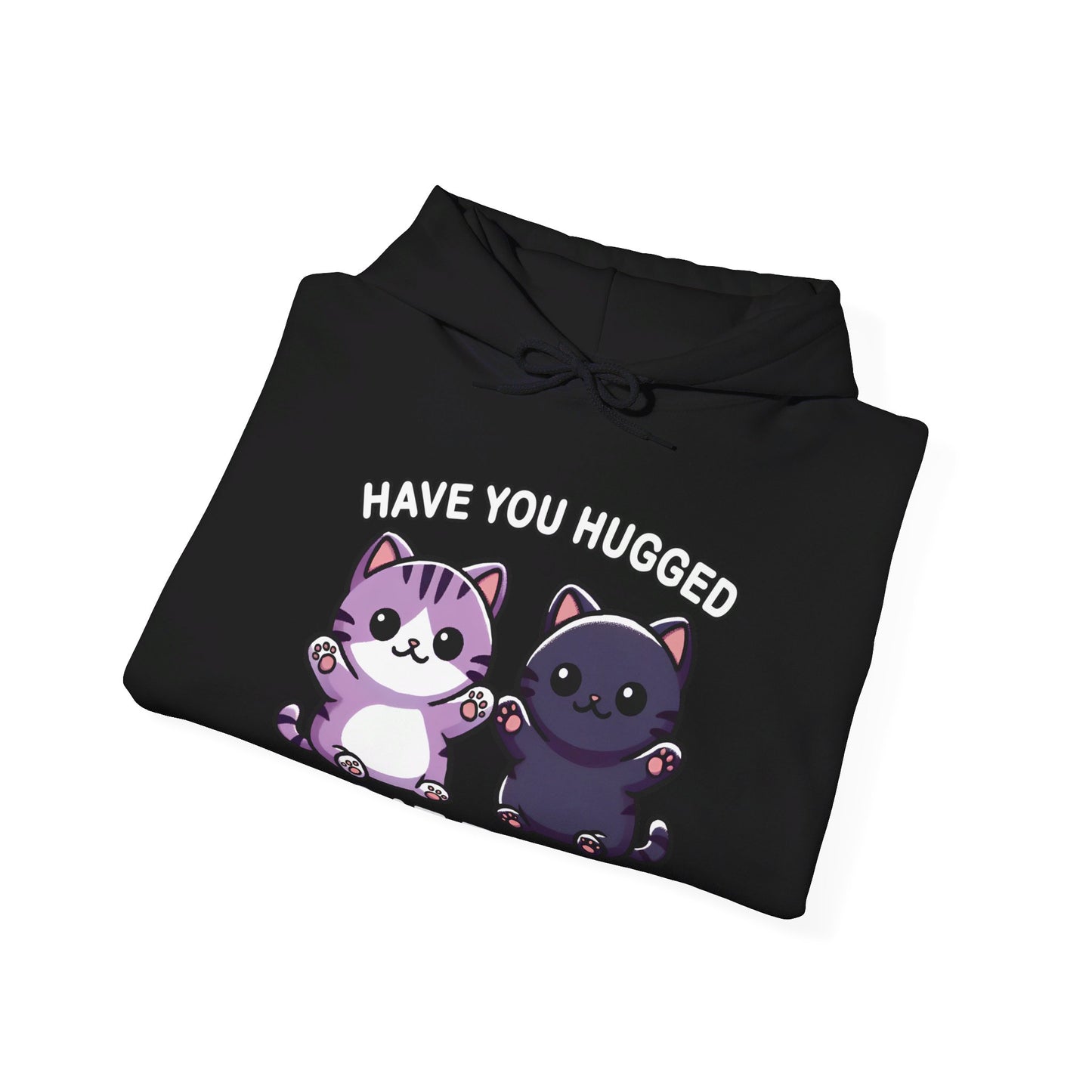 Have You Hugged a Cat Today? Gender-Neutral Hoodie
