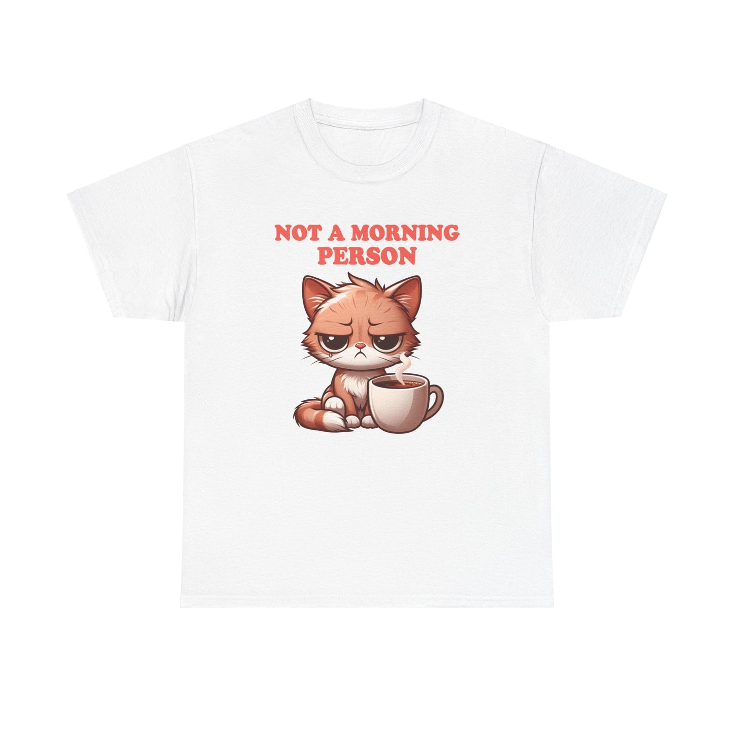 Not a Morning Person T-Shirt