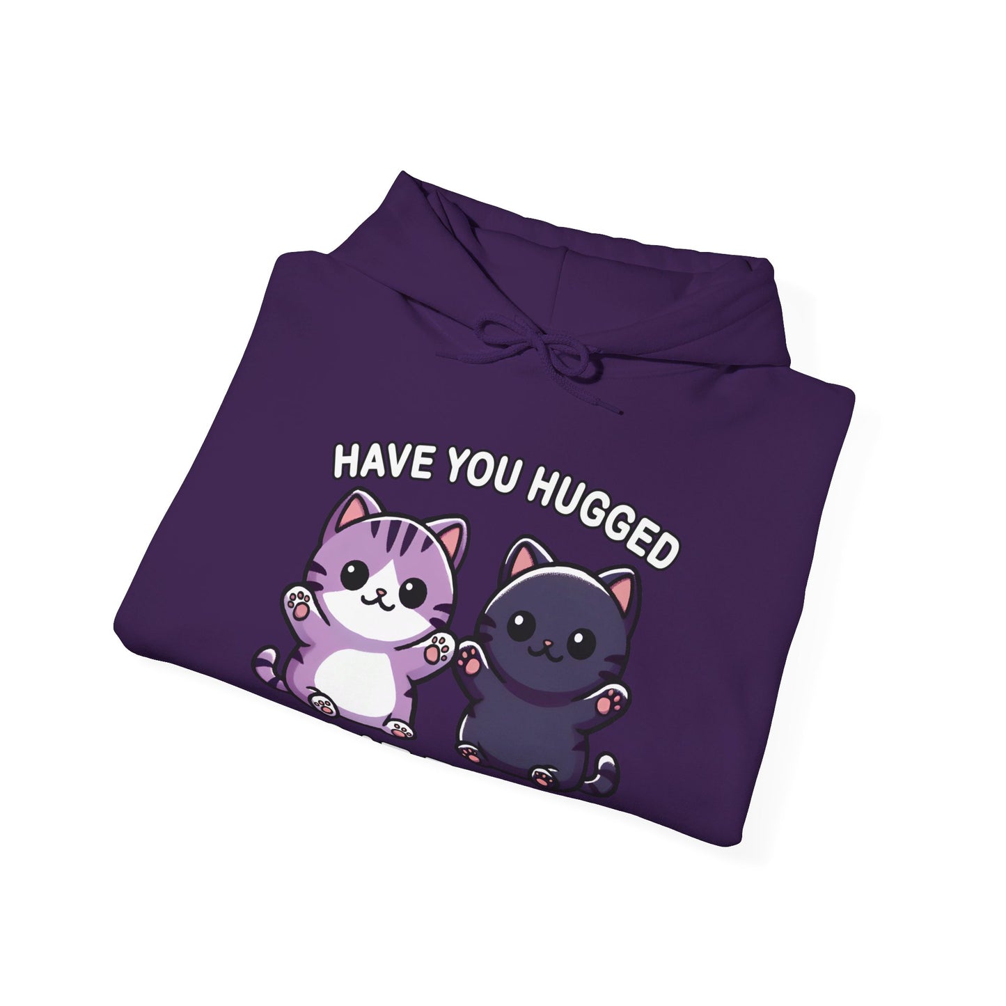 Have You Hugged a Cat Today? Gender-Neutral Hoodie
