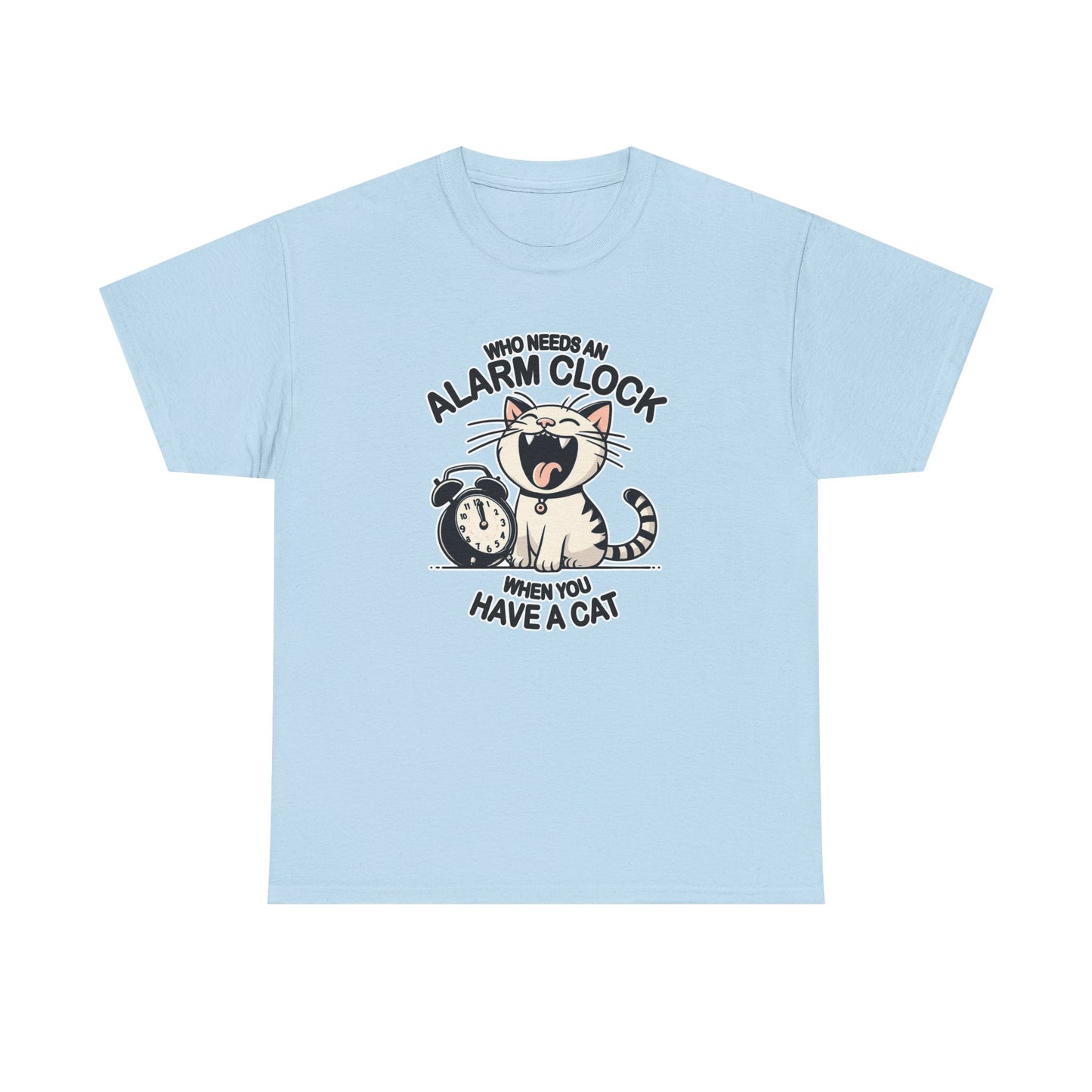 Who Needs an Alarm Clock? T-Shirt