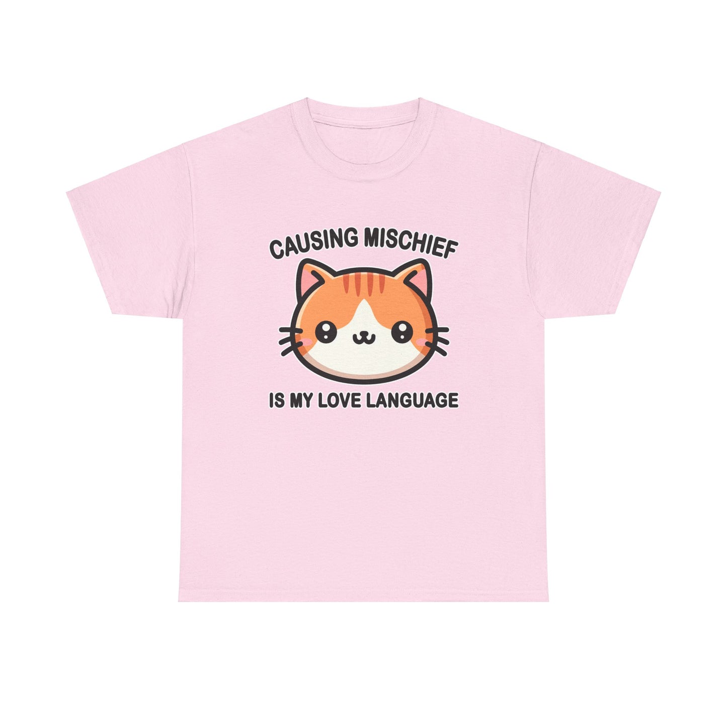 Causing Mischief is My Love Language T-Shirt