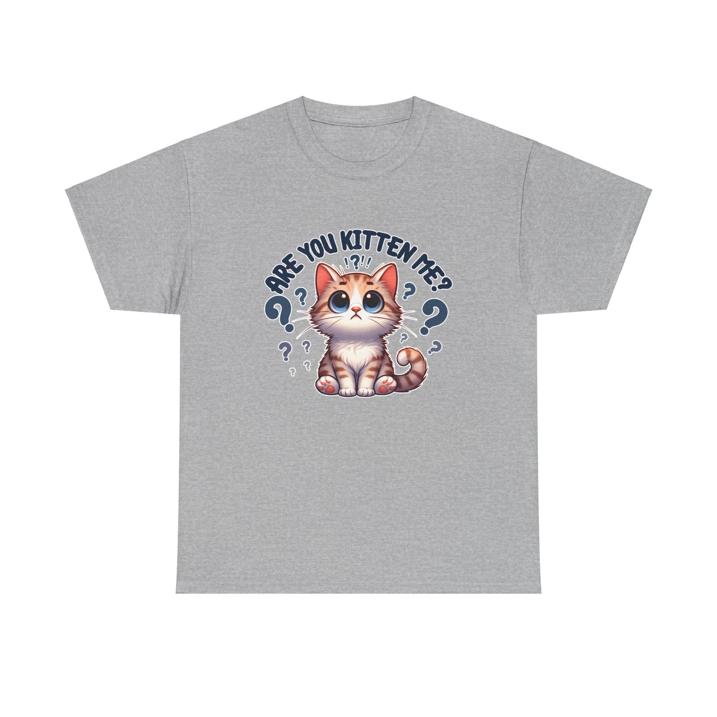 Are You Kitten Me? T-Shirt