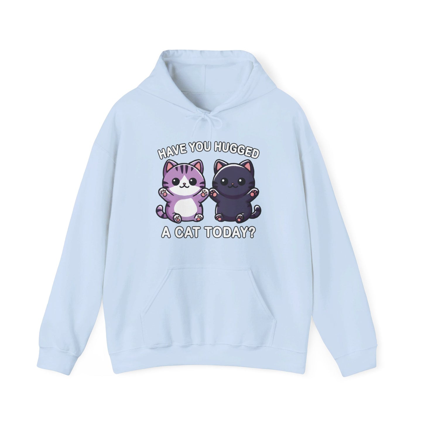 Have You Hugged a Cat Today? Gender-Neutral Hoodie