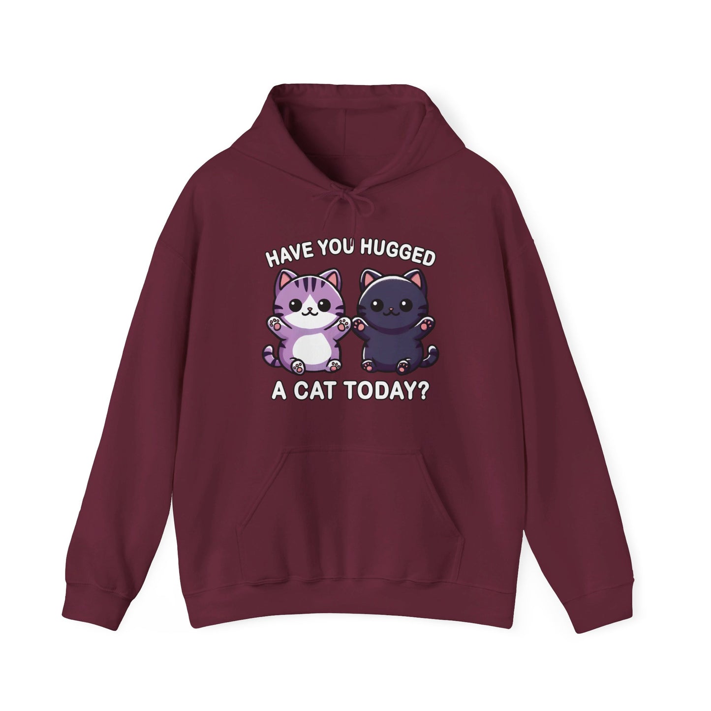 Have You Hugged a Cat Today? Gender-Neutral Hoodie
