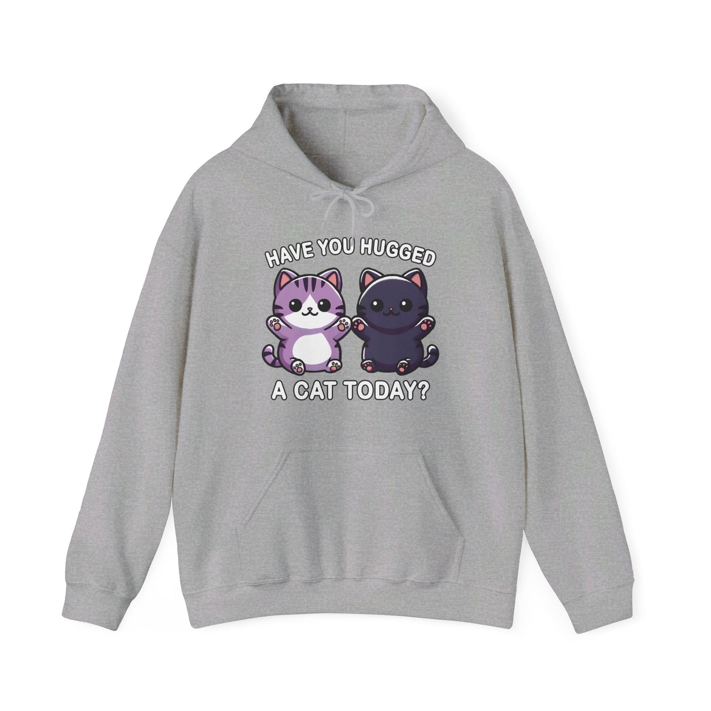 Have You Hugged a Cat Today? Gender-Neutral Hoodie