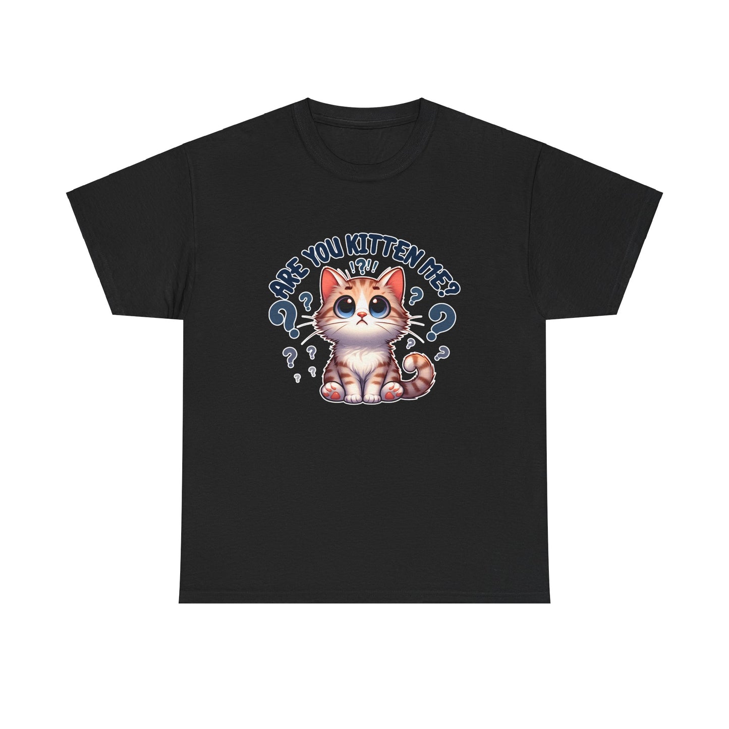 Are You Kitten Me? T-Shirt