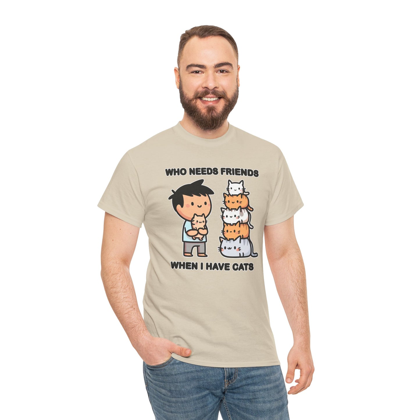 Who Needs Friends When I Have Cats T-Shirt