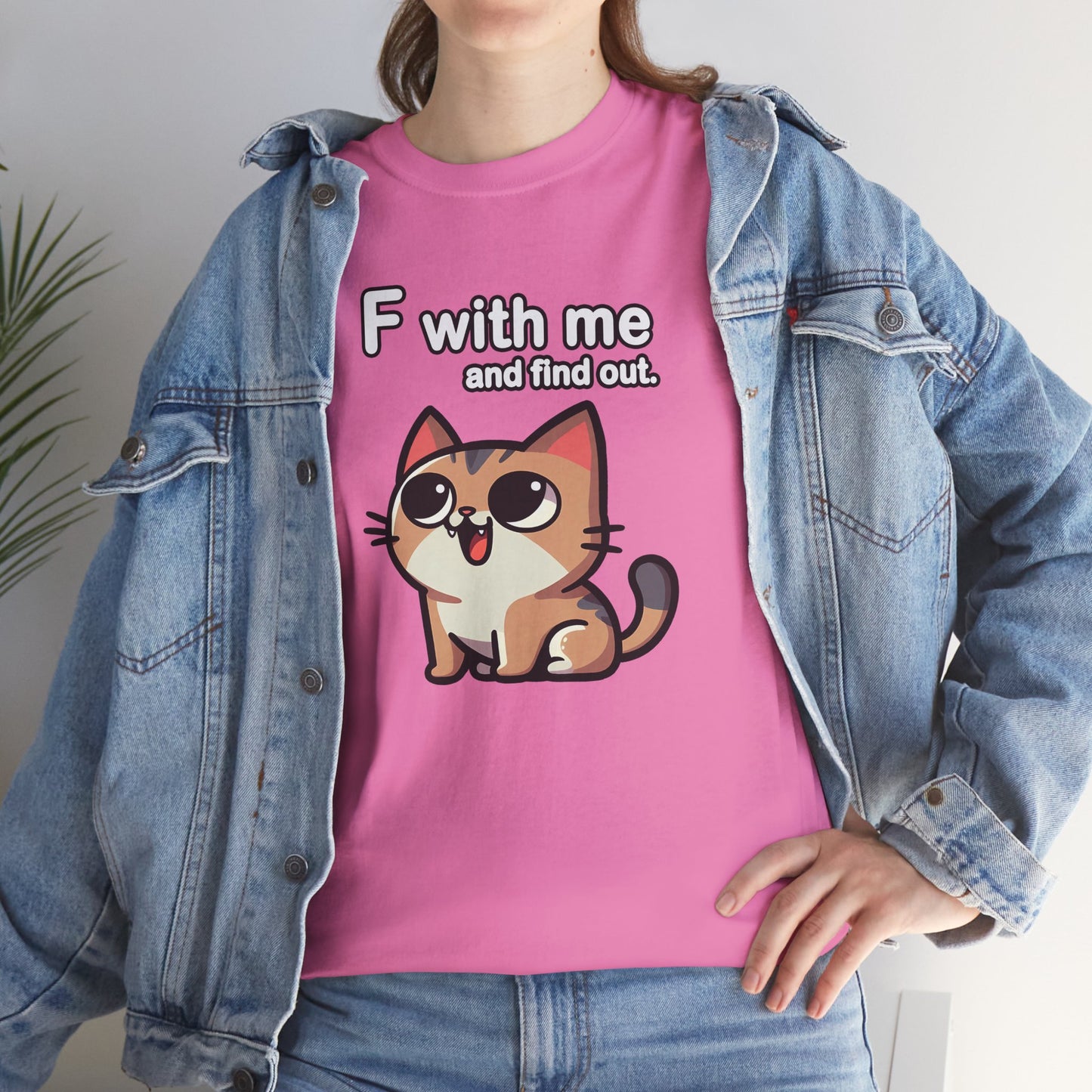 F with Me and Find Out T-Shirt