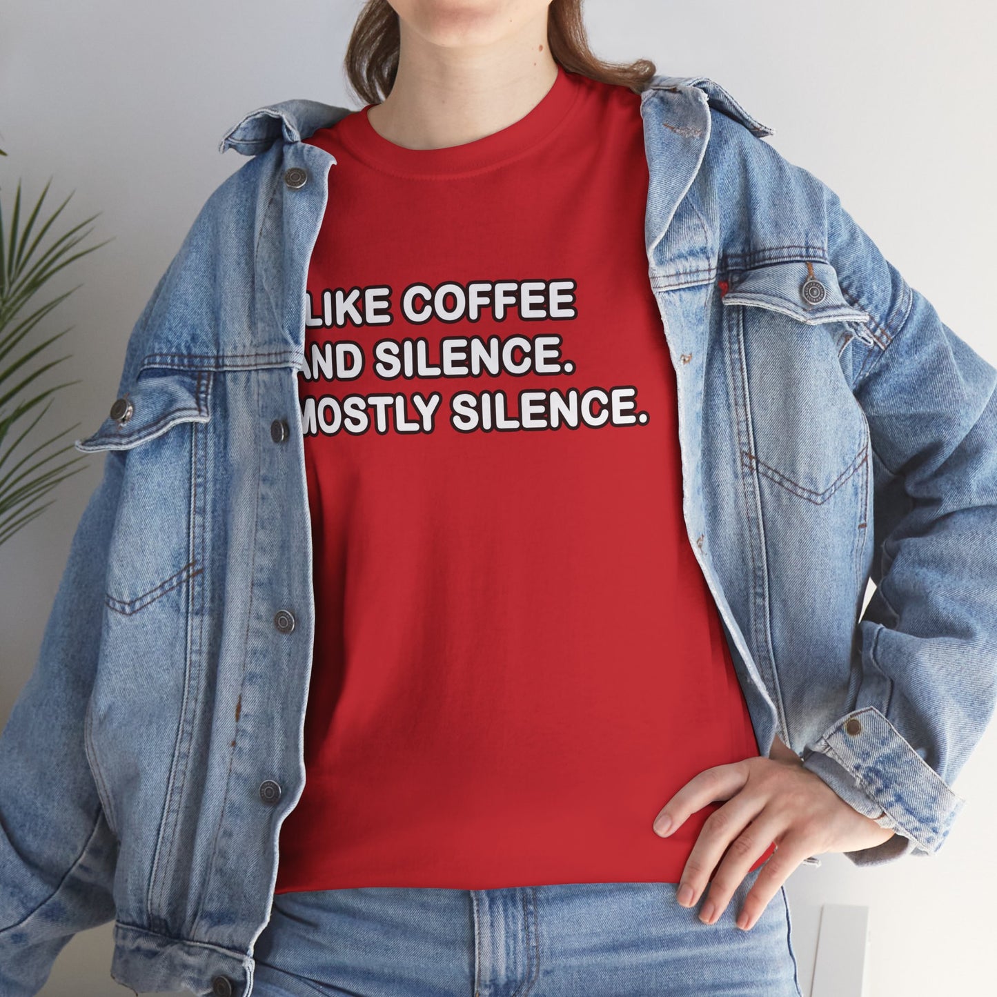 I like Coffee and Silence. Mostly Silence T-Shirt