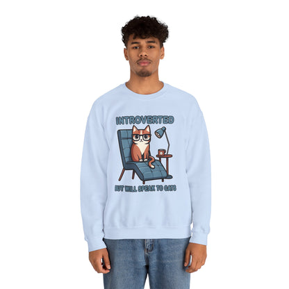 Introverted, But Will Speak to Cats Sweatshirt