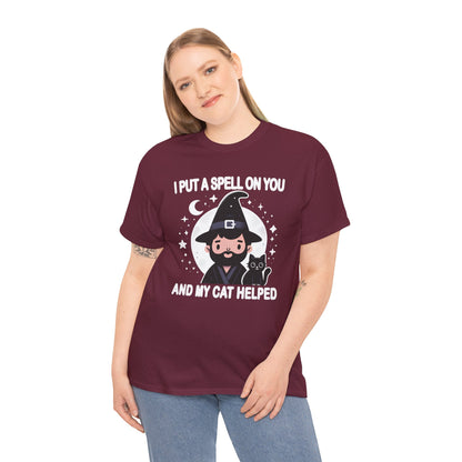 I Put a Spell on You, and My Cat Helped T-Shirt