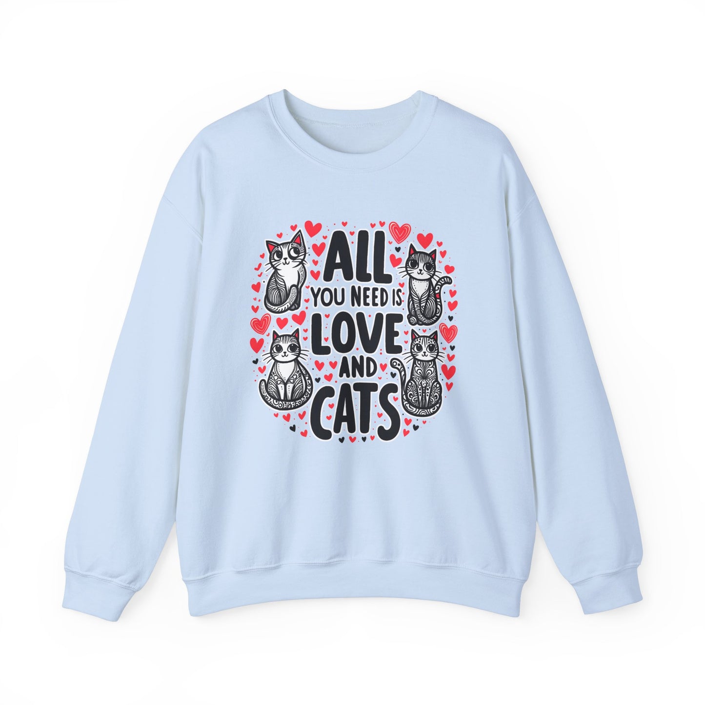 All You Need is Love & Cats Sweatshirt