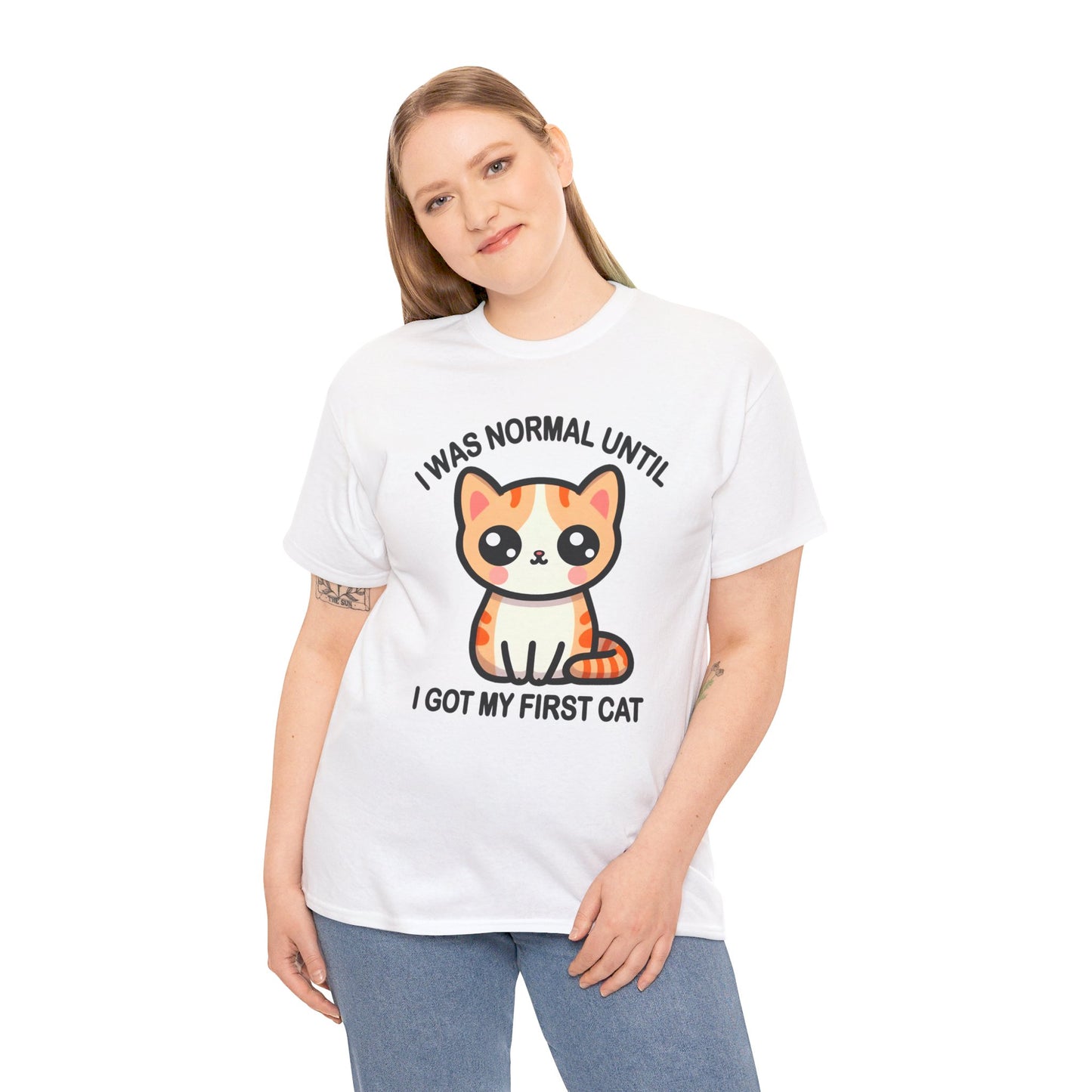 I was Normal Until I got my First Cat T-Shirt