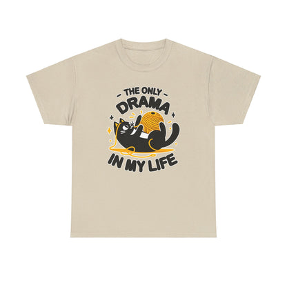 The Only Drama in my Life T-Shirt