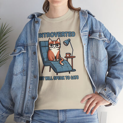 Introvert, But Will Speak to Cats T-Shirt