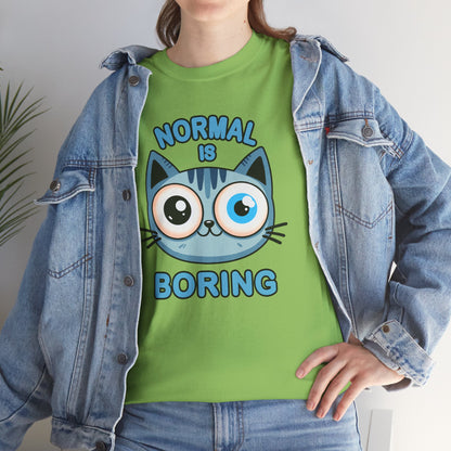 Normal is Boring T-Shirt