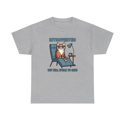 Introvert, But Will Speak to Cats T-Shirt