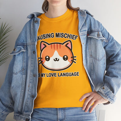 Causing Mischief is My Love Language T-Shirt