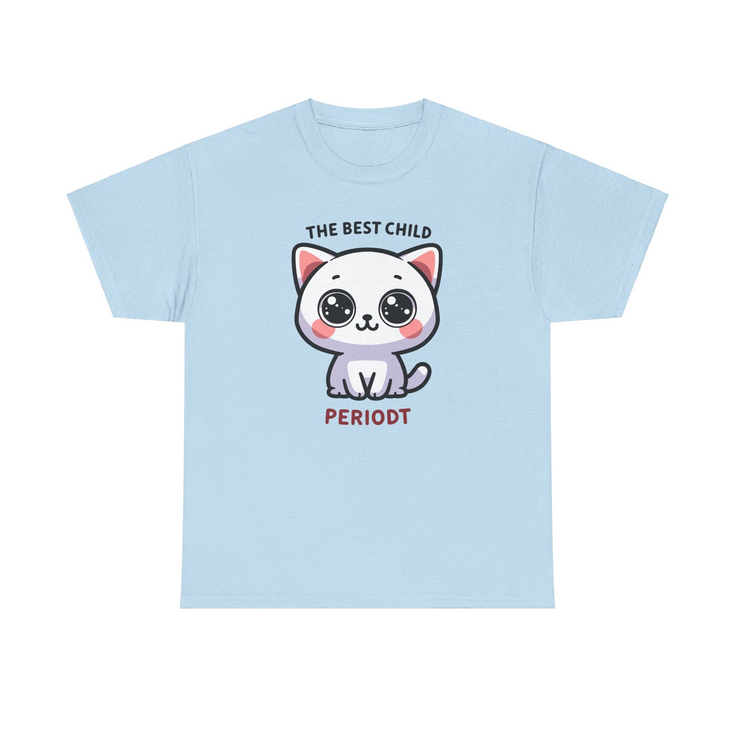 The Best Child Periodt T-Shirt