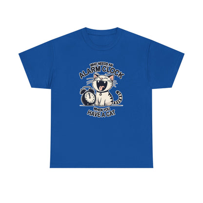 Who Needs an Alarm Clock? T-Shirt