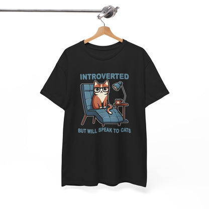 Introvert, But Will Speak to Cats T-Shirt