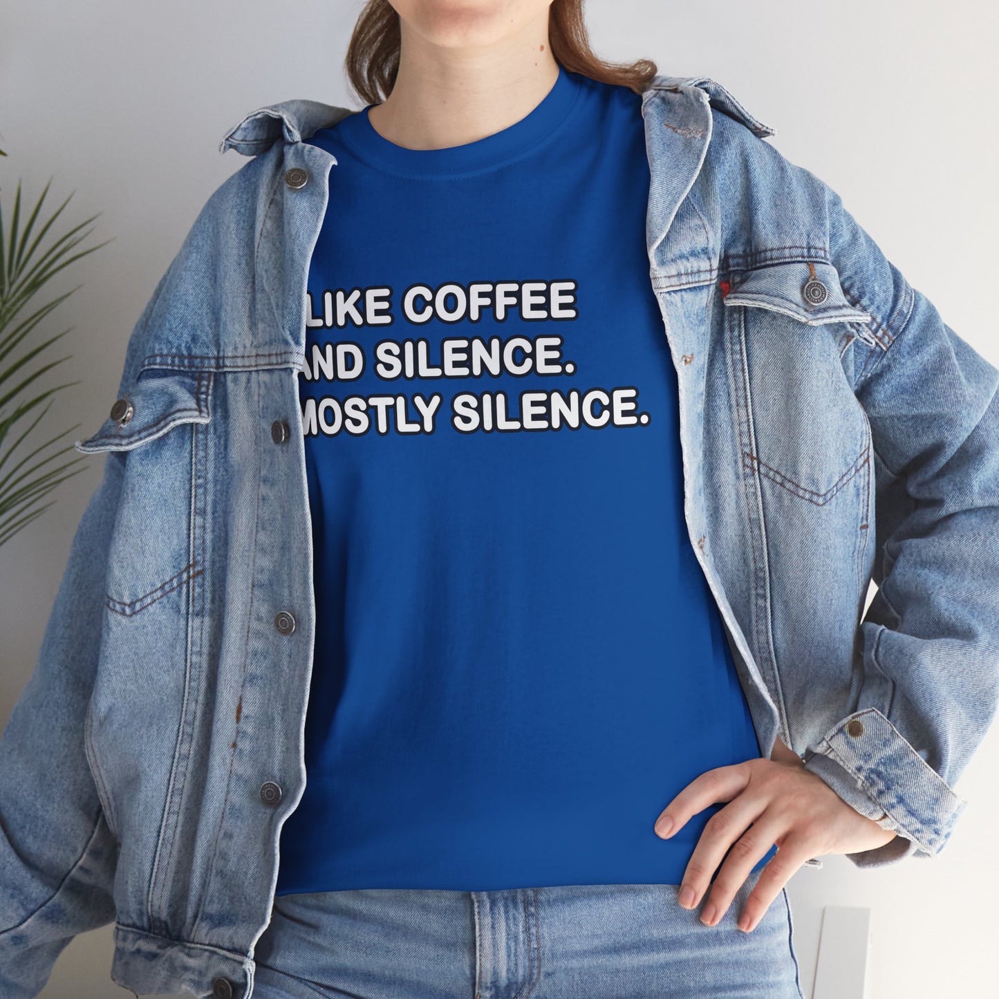 I like Coffee and Silence. Mostly Silence T-Shirt