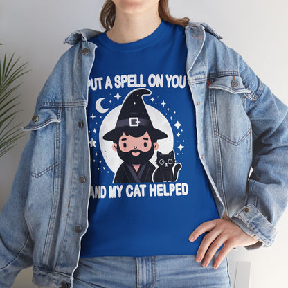 I Put a Spell on You, and My Cat Helped T-Shirt