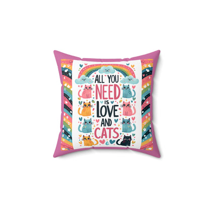 All You Need is Love & Cats Square Pillow