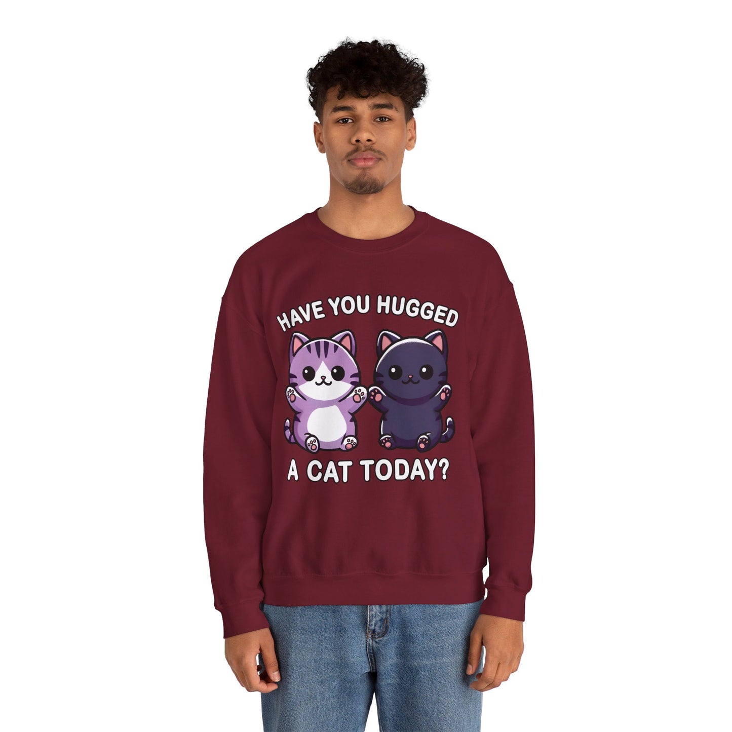 Have You Hugged a Cat Today? Sweatshirt