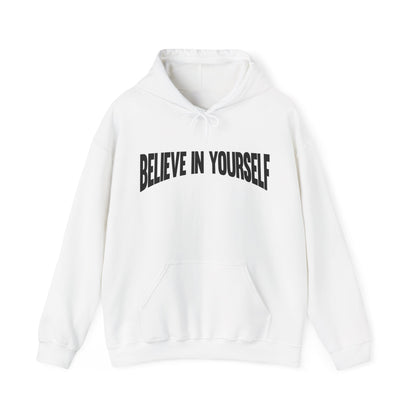 Believe in Yourself Hoodie