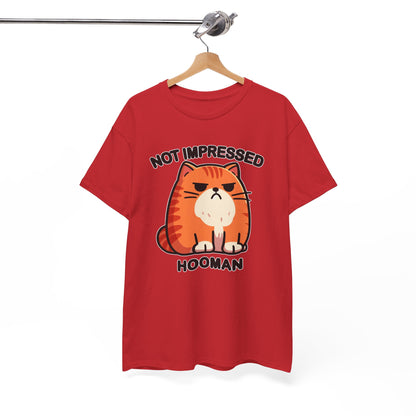 Not Impressed Hooman T-Shirt