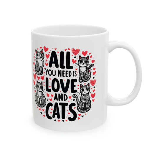 All You Need is Cats Mug