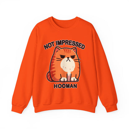 Not Impressed Hooman Sweatshirt