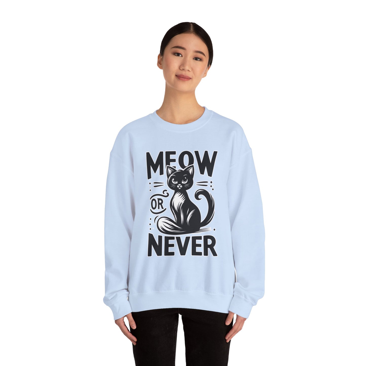 Meow or Never Sweatshirt