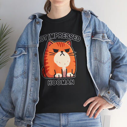 Not Impressed Hooman T-Shirt