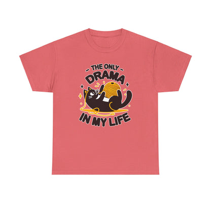 The Only Drama in my Life T-Shirt