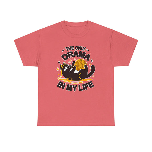 The Only Drama in my Life T-Shirt