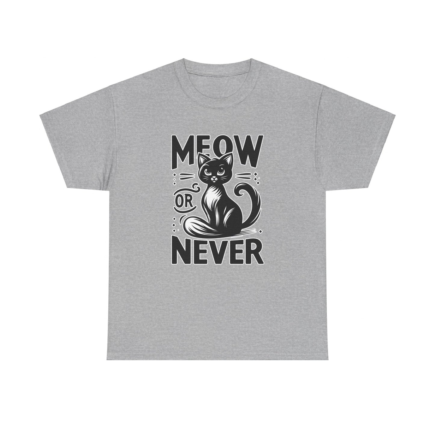 Meow or Never T-Shirt