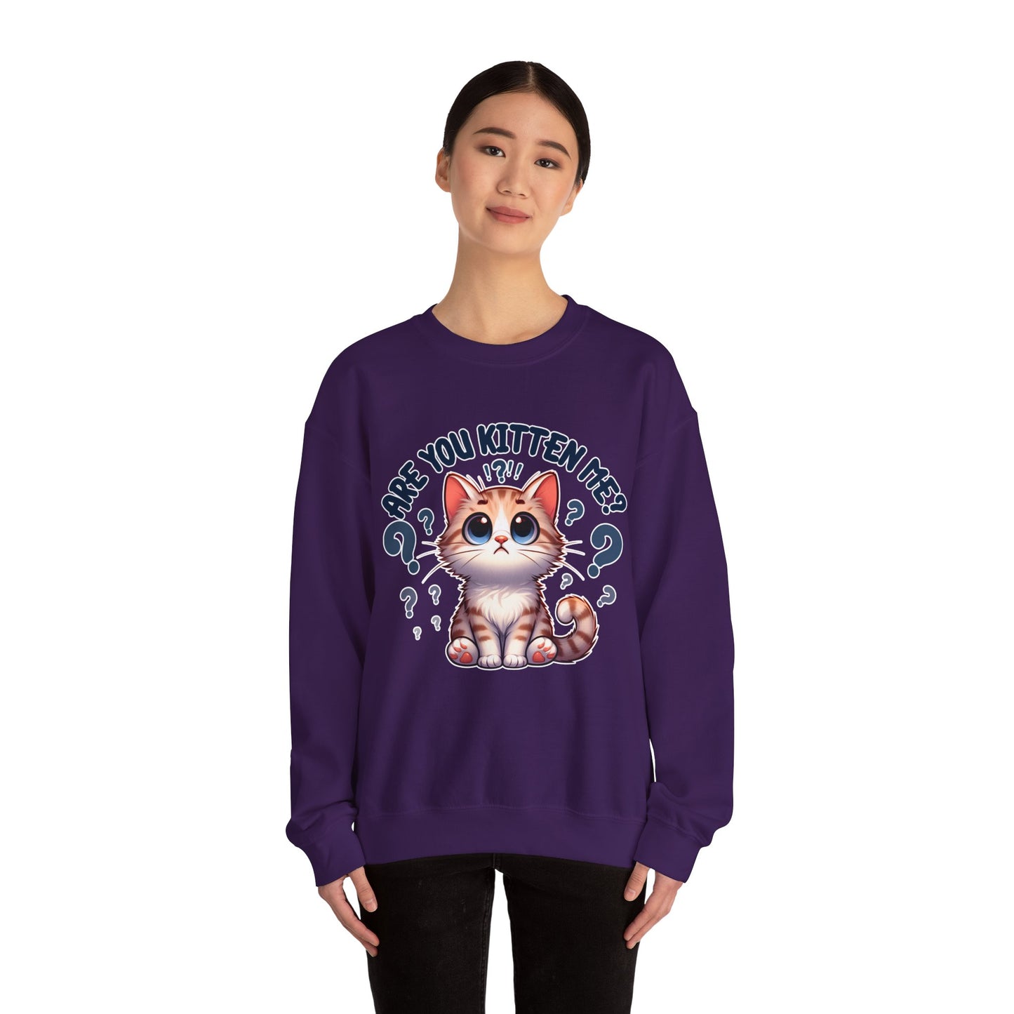 Are You Kitten Me? Sweatshirt