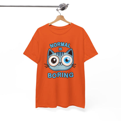 Normal is Boring T-Shirt