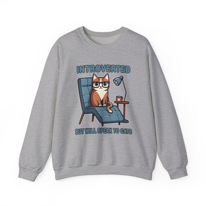 Introverted, But Will Speak to Cats Sweatshirt