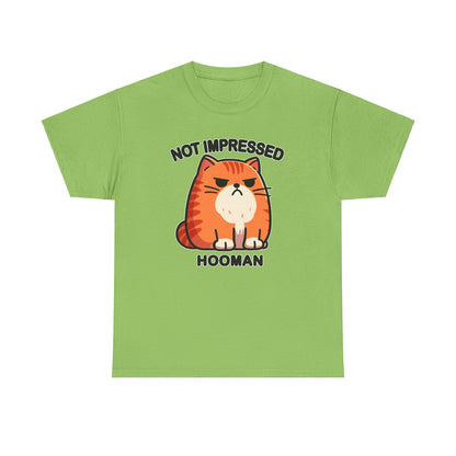 Not Impressed Hooman T-Shirt