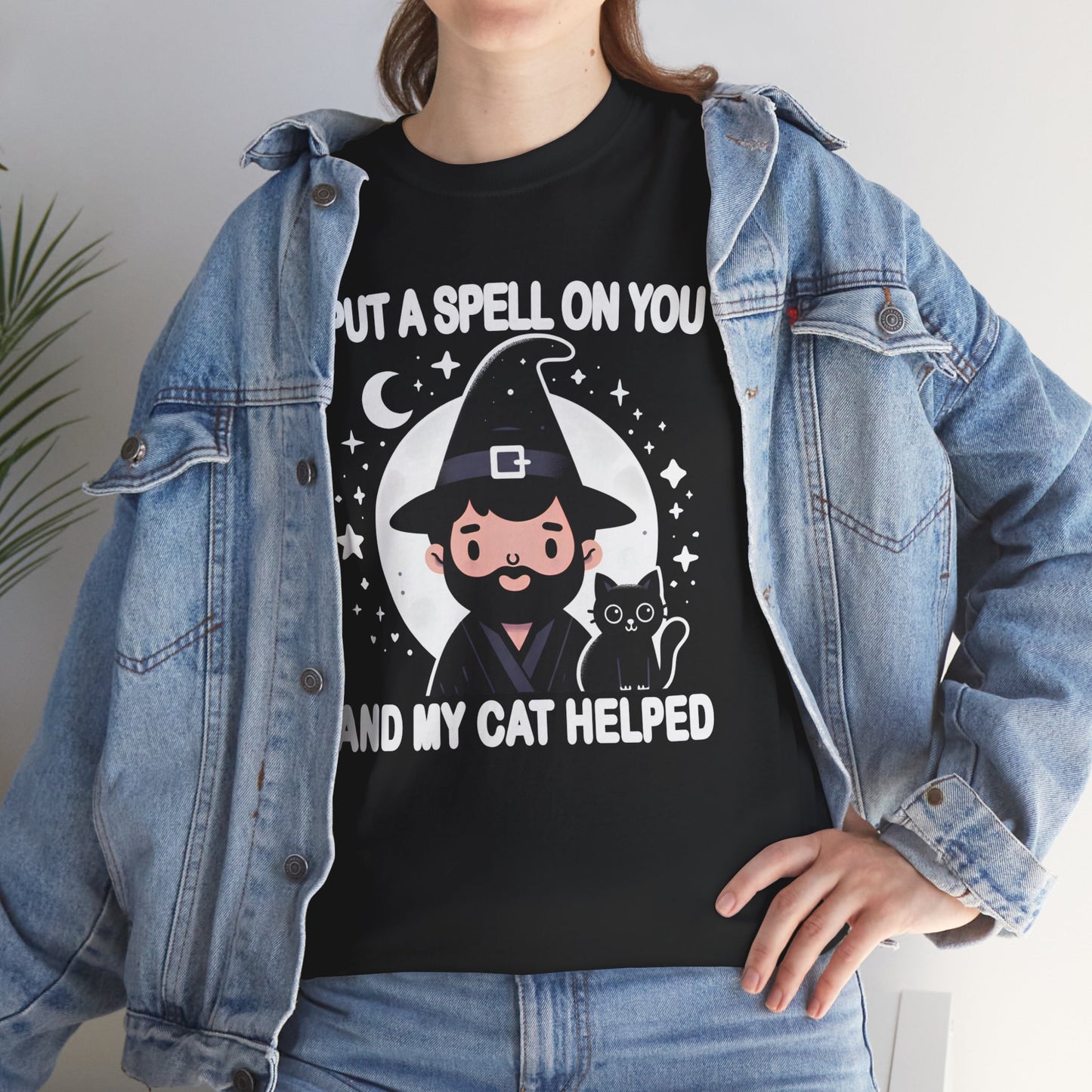 I Put a Spell on You, and My Cat Helped T-Shirt