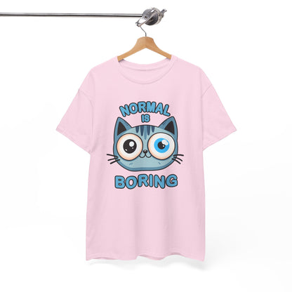 Normal is Boring T-Shirt