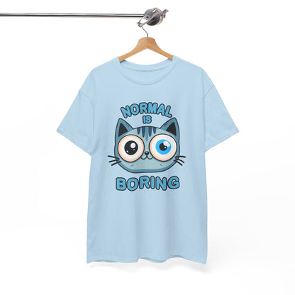 Normal is Boring T-Shirt