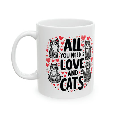 All You Need is Cats Mug