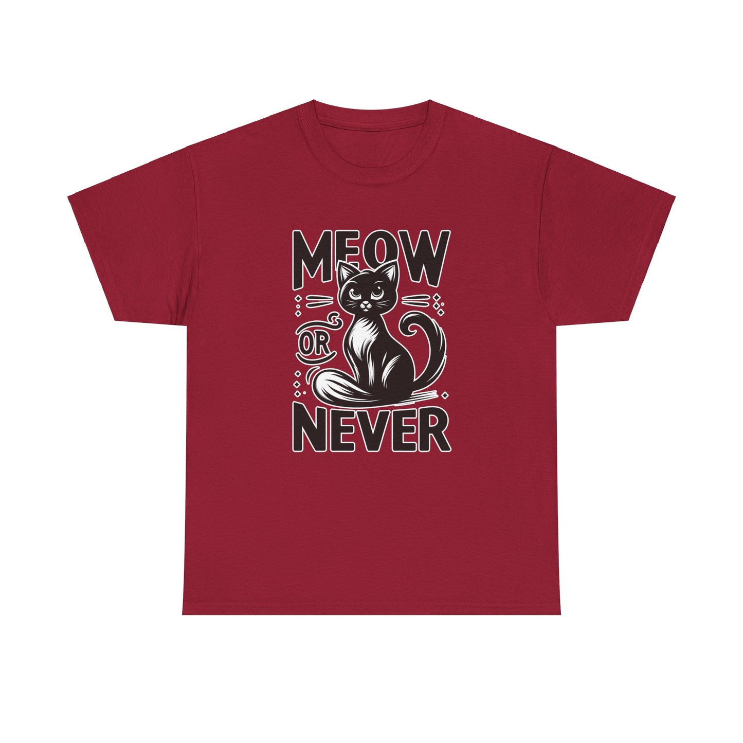 Meow or Never T-Shirt