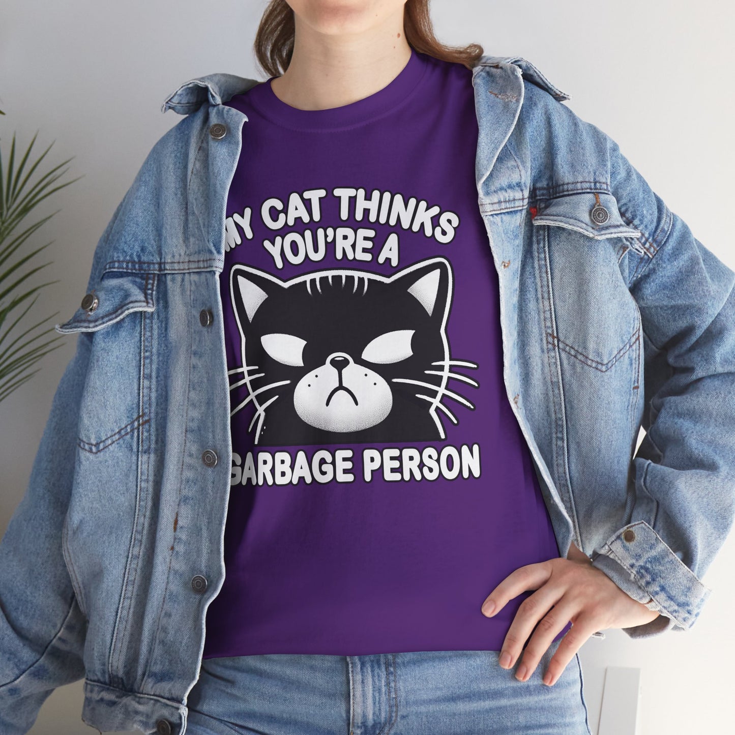 My Cat Thinks You're a Garbage Person T-Shirt