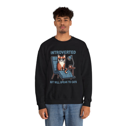 Introverted, But Will Speak to Cats Sweatshirt