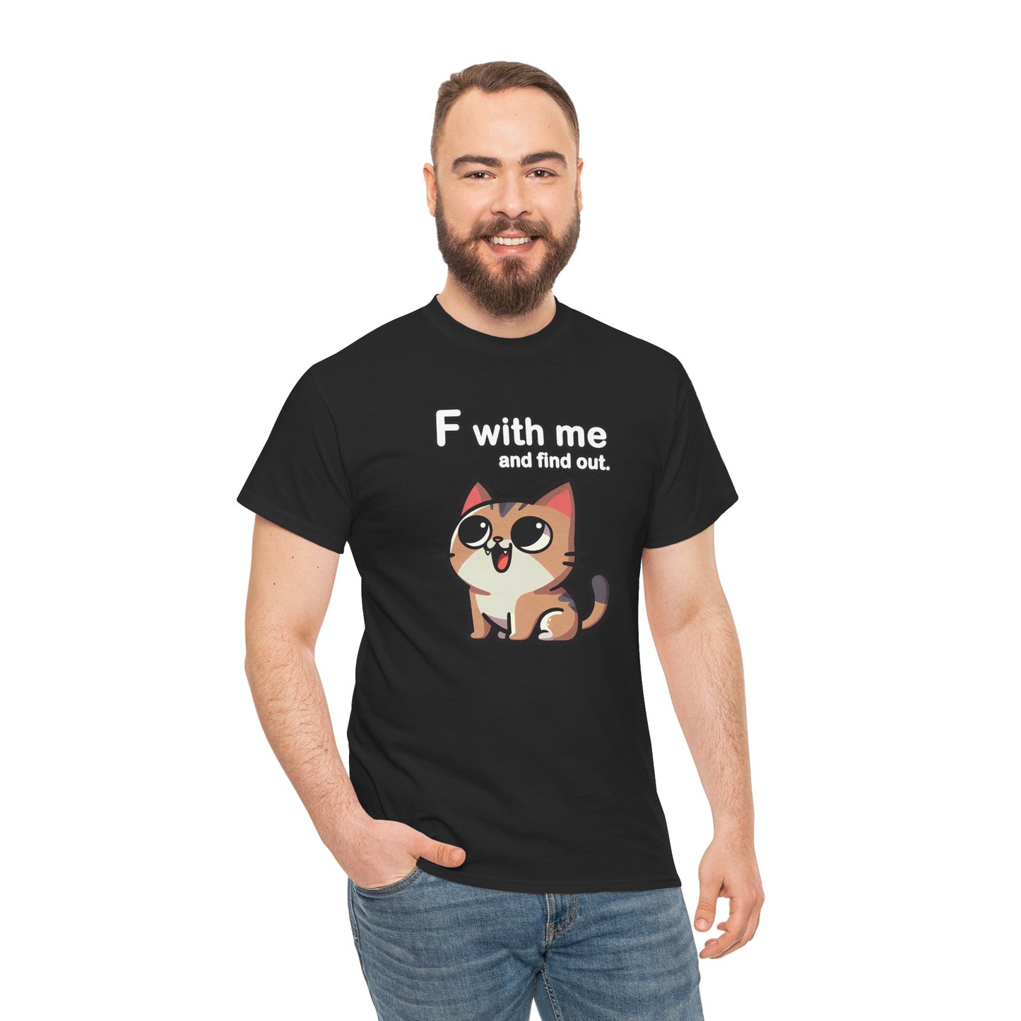 F with Me and Find Out T-Shirt